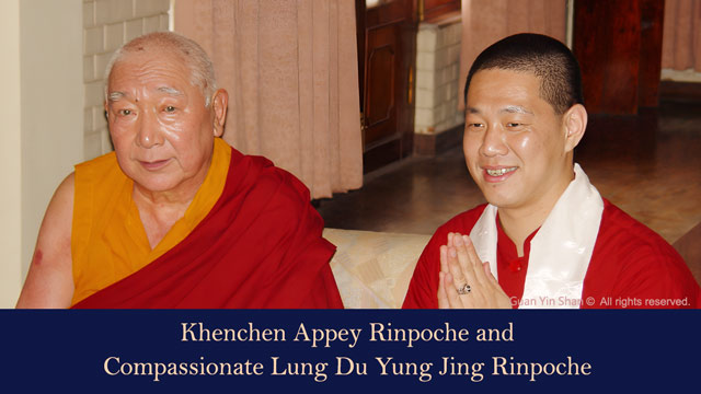 Khenchen Appey Rinpoche and Compassionate Lung Du Yung Jing Rinpoche