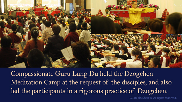Compassionate Guru Lung Du held the Dzogchen Meditation Camp at the request of the disciples, and also led the participants in a rigorous practice of Dzogchen.